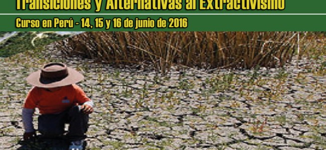 Curso 2016 Perú: Transiciones y alternativas al extractivismo