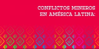 Conflictos mineros en América Latina: extracción, saqueo y agresión. Estado de situación en 2014