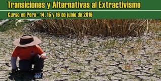 Curso 2016 Perú: Transiciones y alternativas al extractivismo