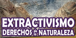 Extractivismos y derechos de la naturaleza